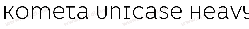 Kometa Unicase Heavy字体转换
